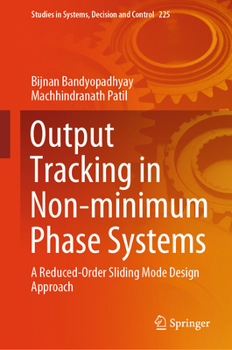 Hardcover Output Tracking in Non-Minimum Phase Systems: A Reduced Order Sliding Mode Design Approach Book