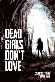 Paperback Dead Girls Don't Love Book