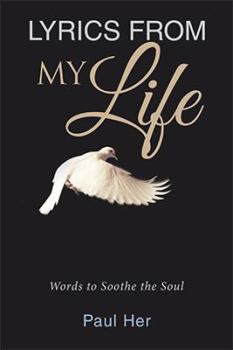 Paperback Lyrics from My Life: Words to Soothe the Soul Book