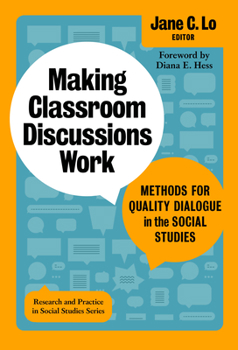 Paperback Making Classroom Discussions Work: Methods for Quality Dialogue in the Social Studies Book