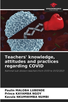 Paperback Teachers' knowledge, attitudes and practices regarding COVID Book