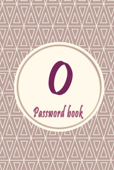 Paperback Initials Letter "O" Password Book: Lovely Password keeper, Best way to Track Website, Username, Password and easily Tabbed in Alphabetical Order -Spec Book