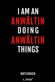 Notizbuch für Anwälte / Anwalt / Anwältin: Originelle Geschenk-Idee [120 Seiten liniertes blanko Papier] (German Edition)