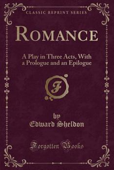 Paperback Romance: A Play in Three Acts, with a Prologue and an Epilogue (Classic Reprint) Book