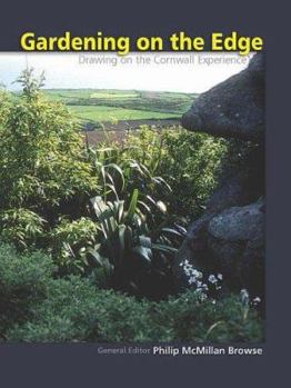 Hardcover Gardening on the Edge: Drawing on the Cornwall Experience. Peter Clough ... [Et Al.] Book