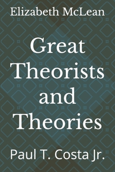 Great Theorists and Theories: Paul T. Costa Jr.