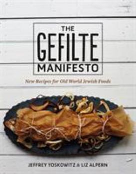 Hardcover The Gefilte Manifesto: New Recipes for Old World Jewish Foods Book