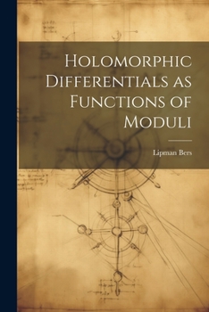 Paperback Holomorphic Differentials as Functions of Moduli Book