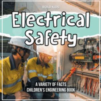 Paperback Electrical Safety A Variety Of Facts Children's Engineering Book