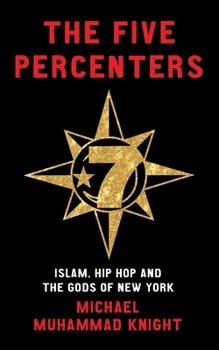 Paperback The Five Percenters: Islam, Hip-Hop and the Gods of New York Book