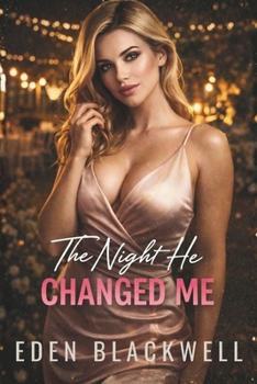 Paperback The Night He Changed Me: A Dark Second Chance Romance Book