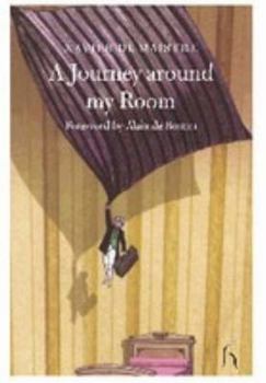 Paperback A Journey Around My Room: And a Nocturnal Expedition Around My Room Book