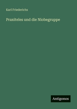 Paperback Praxiteles und die Niobegruppe [German] Book