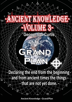 Paperback Ancient Knowledge Volume 3: Grand Plan Book