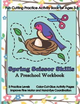 Paperback Spring Scissor Skills: A Workbook for Preschoolers Book