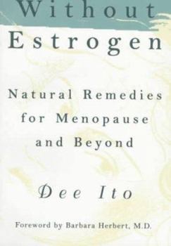 Hardcover Without Estrogen: Natural Remedies for Menopause and Beyond Book