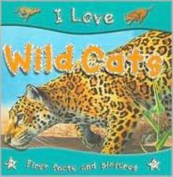 Hardcover I Love Wild Cats Book