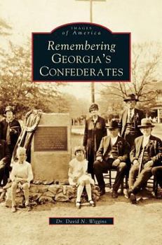 Remembering Georgia's Confederates - Book  of the Images of America: Georgia