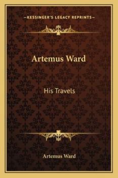 Paperback Artemus Ward: His Travels Book