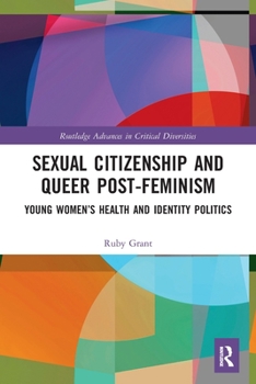 Paperback Sexual Citizenship and Queer Post-Feminism: Young Women's Health and Identity Politics Book