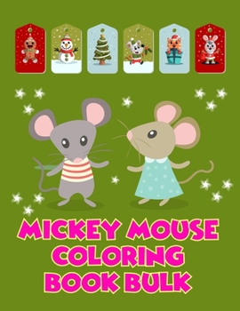 Mickey Mouse Coloring Book Bulk: Mickey Mouse Coloring Book Bulk, Mickey Mouse Christmas Book.40 Page - 8.5" x 11"