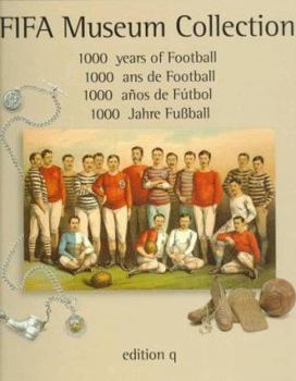 Fifa Museum Collection: 1000 Years of Football