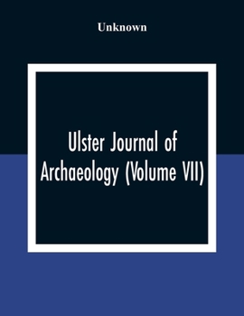Paperback Ulster Journal Of Archaeology (Volume VII) Book
