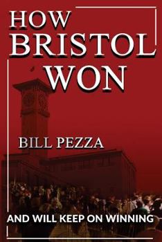 Paperback How Bristol Won: and will keep on winning Book