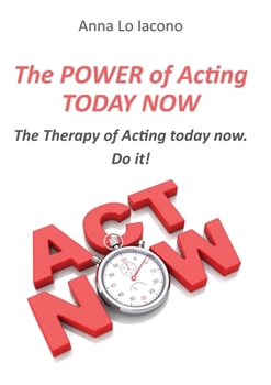 Paperback The Power of Acting Today Now. Book