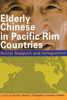Paperback Elderly Chinese in Pacific Rim Countries: Social Support and Integration Book