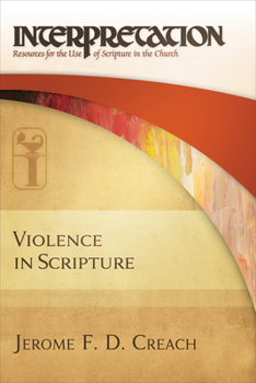 Hardcover Violence in Scripture: Interpretation: Resources for the Use of Scripture in the Church Book