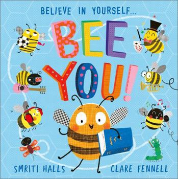 Hardcover Bee You!: Believe in Yourself Book