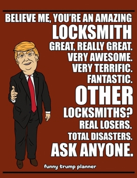 Paperback Funny Trump Planner: Funny Locksmiths Planner for Trump Supporters (Conservative Trump Gift) Book