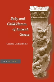 Hardcover Baby and Child Heroes in Ancient Greece Book