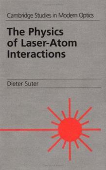 The Physics of Laser-Atom Interactions - Book  of the Cambridge Studies in Modern Optics