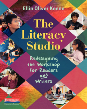 Paperback The Literacy Studio: Redesigning the Workshop for Readers and Writers Book