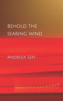 Paperback Behold the Searing Wind Book