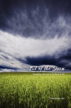 Paperback Out of the Storm: Grappling with God in the Book of Job Book