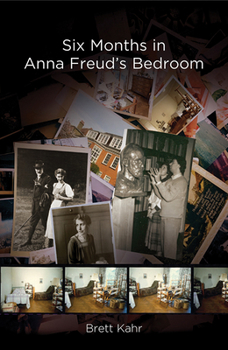 Paperback Six Months in Anna Freud's Bedroom: A Memoir Book