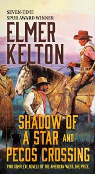 Mass Market Paperback Shadow of a Star and Pecos Crossing: Two Complete Novels of the American West Book