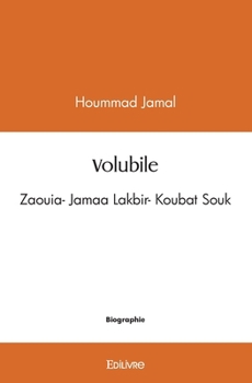 Paperback Volubile: Zaouia- Jamaa Lakbir- Koubat Souk [French] Book