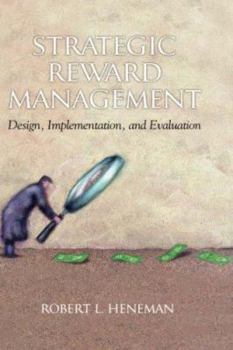 Hardcover Strategic Reward Management: Design, Implementation, and Evaluation (Hc) Book