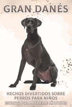 Paperback Gran Danés: Hechos divertidos sobre perros para niños #23 [Spanish] Book