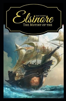 Paperback The Mutiny of the Elsinore Illustrated Book