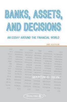 Paperback Banks, Assets, and Decisions (2nd Edition): An Essay around the Financial World Book