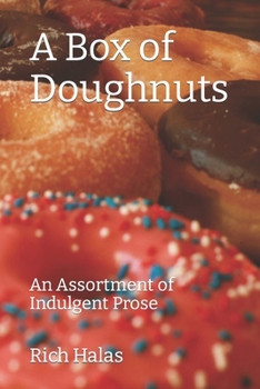 Paperback A Box of Doughnuts: An Assortment of Indulgent Prose Book