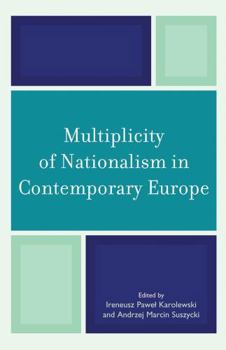 Hardcover Multiplicity of Nationalism in Contemporary Europe Book