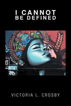 Paperback I Cannot Be Defined Book