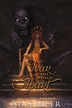 Tear the World Apart - Book #4 of the Fallen Gods