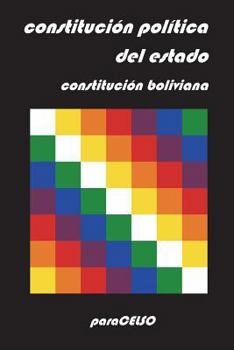 Paperback Constituci?n Boliviana: Constituci?n Pol?tica del Estado [Spanish] Book